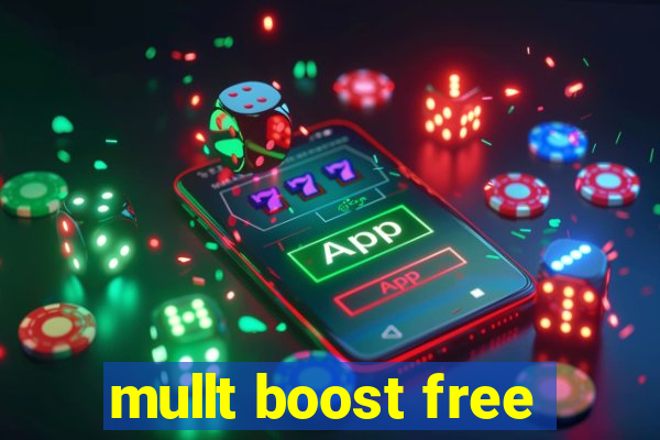 mullt boost free